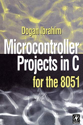 Microcontroller Projects in C for the 8051 von Newnes