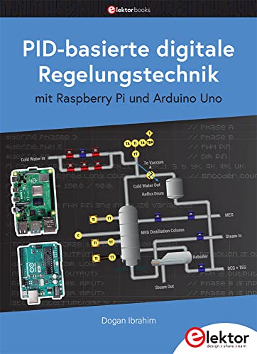 PID-basierte digitale Regelungstechnik mit Raspberry Pi und Arduino Uno von Elektor