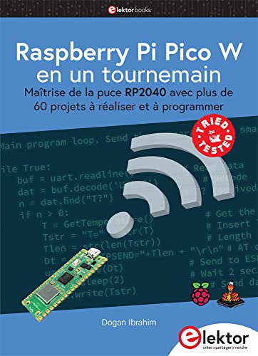 Raspberry Pi Pico W en un tournemain: Maîtrise de la puce RP2040 avec plus de 60 projets à réaliser et à programmer Raspberry Pi Pico W en un tournemain: Maîtrise de la puce RP2040 avec plus de 60 projets à réaliser et à programmer von Elektor International Media