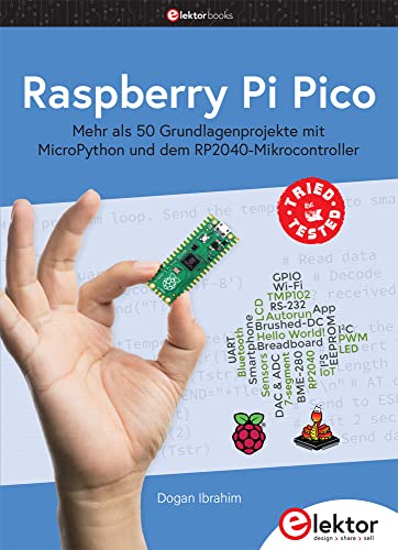 Raspberry Pi Pico: Mehr als 50 Grundlagenprojekte mit MicroPython und dem RP2040-Mikrocontroller