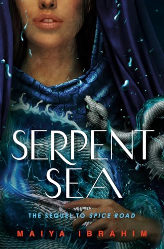 Serpent Sea (Spice Road, Band 2) von Delacorte Press