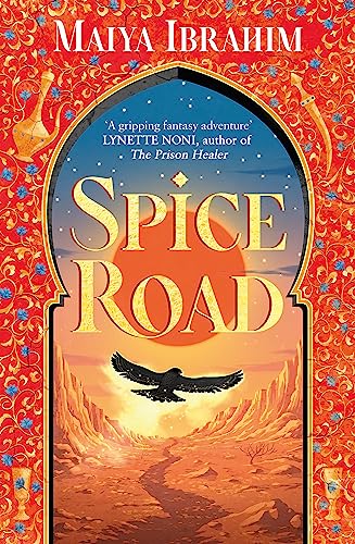 Spice Road: the absolutely explosive epic YA fantasy romance set in an Arabian-inspired land (The Spice Road Trilogy) von Hodderscape