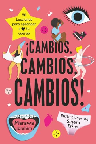 ¡Cambios, cambios, cambios! : 50 lecciones para conocer y amar tu cuerpo: 50 lecciones para aprender a amar tu cuerpo von EDICIONES SM