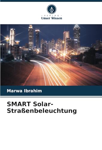 SMART Solar-Straßenbeleuchtung: DE von Verlag Unser Wissen