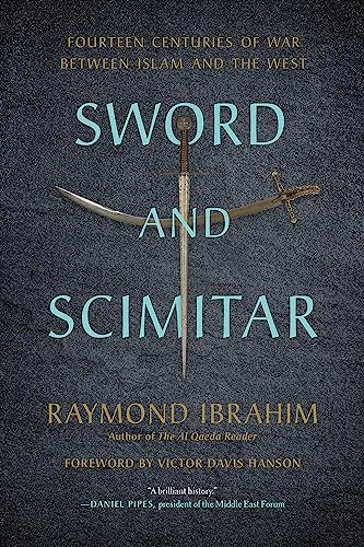 Sword and Scimitar: Fourteen Centuries of War between Islam and the West von Hachette Books