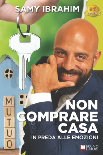 Non Comprare Casa In Preda Alle Emozioni Non Comprare Casa In Preda Alle Emozioni von Bruno Editore