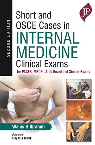 Short and Osce Cases in Internal Medicine Clinical Exams: Clinical Exams for Paces, Mrcpi, Arab Board and Similar Exams von JP Medical Ltd