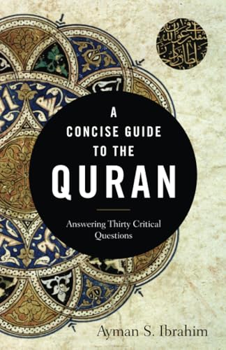 Concise Guide to the Quran: Answering Thirty Critical Questions (Introducing Islam)