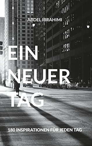 Ein Neuer Tag: 180 Inspirationen für jeden Tag von Books on Demand