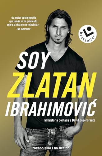 Soy Zlatan Ibrahimovic: Mi historia contada a David Lagercrantz (No ficción)