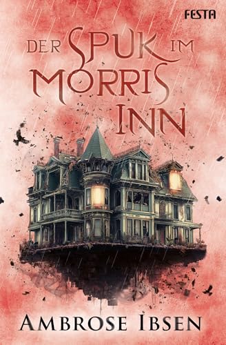 Der Spuk im Morris Inn: Ein Spukhaus-Thriller von Festa Verlag
