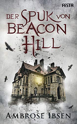 Der Spuk von Beacon Hill: Unheimlicher Thriller