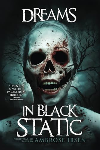 Dreams in Black Static: A Collection of Short Horror and Supernatural Stories (Nightmare Fuel) von Independently published