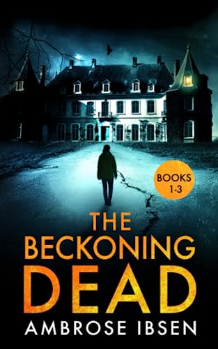 The Beckoning Dead: Books 1-3 von Independently published