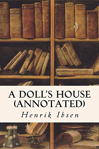 A DOLL'S HOUSE (annotated) von CREATESPACE