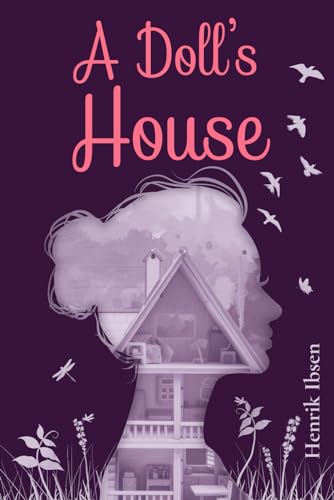 A Doll's House (Annotated): The 1879 Classic Edition von Sky Publishing