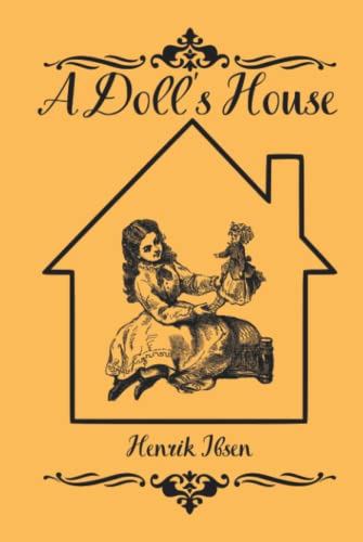 A Doll's House : a play by Henrik Ibsen A Doll's House : a play by Henrik Ibsen von Independently published