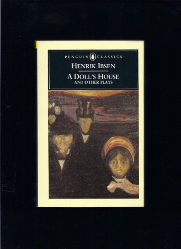 A Doll's House and Other Plays A Doll's House and Other Plays