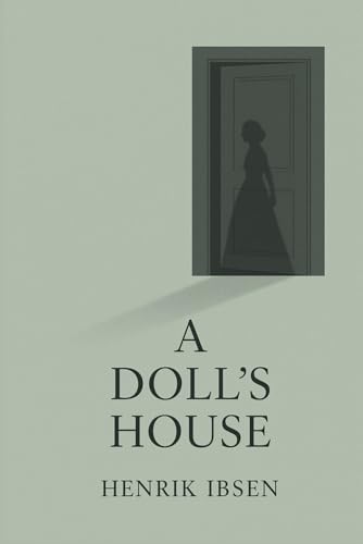 "A Doll's House" by Henrik Ibsen: Special edition "A Doll's House" by Henrik Ibsen: Special edition von Independently published