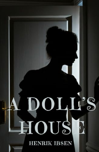 A Doll's House A Doll's House von Independently published