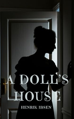 A Doll's House A Doll's House von Independently published