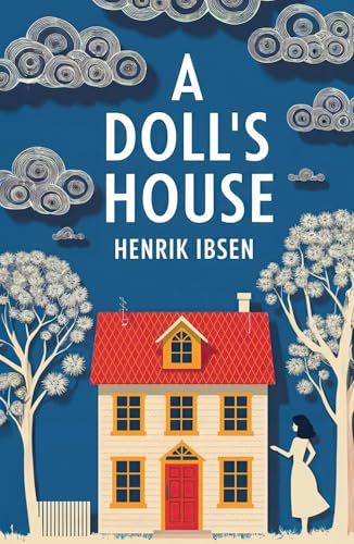 A Doll’s House: A New Translation A Doll’s House: A New Translation von Independently published