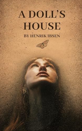 A Doll's House: An Original and Unabridged Edition A Doll's House: An Original and Unabridged Edition von Independently published