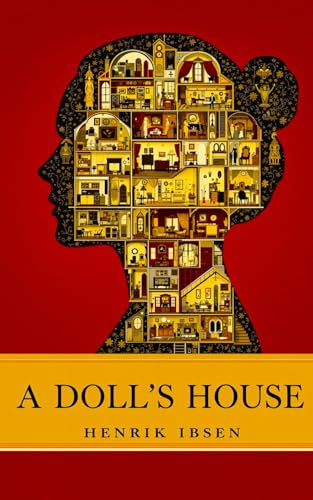 A Doll's House: The Annotated Academic Study A Doll's House: The Annotated Academic Study von Independently published