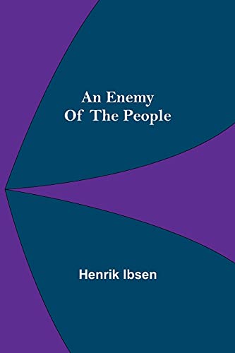 An Enemy Of The People An Enemy Of The People