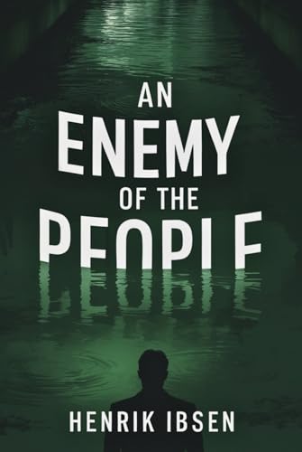 An Enemy Of The People An Enemy Of The People von Independently published