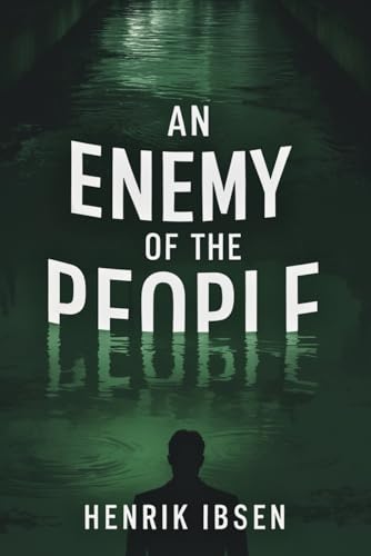 An Enemy Of The People An Enemy Of The People von Independently published