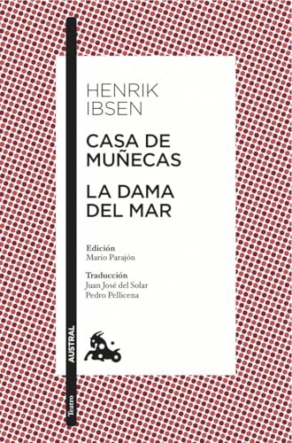 CASA DE MUÑECAS. LA DAMA DEL MAR NE.: Edición de Mario Parajón. Traducción de Juan José del Solar y Pedro Pellicena (Clásica) von Austral