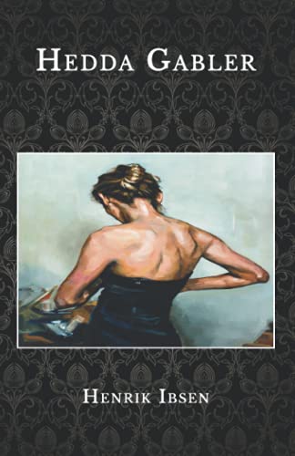 Hedda Gabler Hedda Gabler