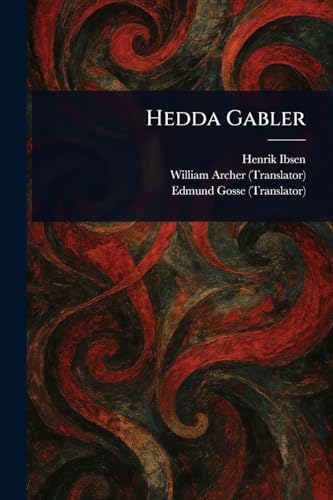 Hedda Gabler Hedda Gabler von Anson Street Press