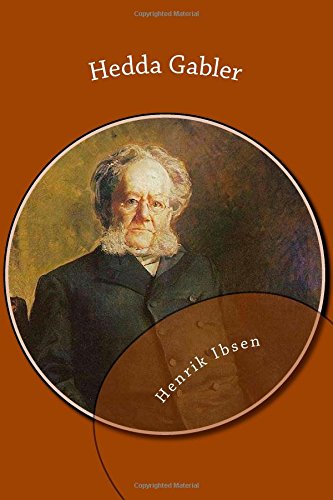 Hedda Gabler Hedda Gabler von CreateSpace Independent Publishing Platform
