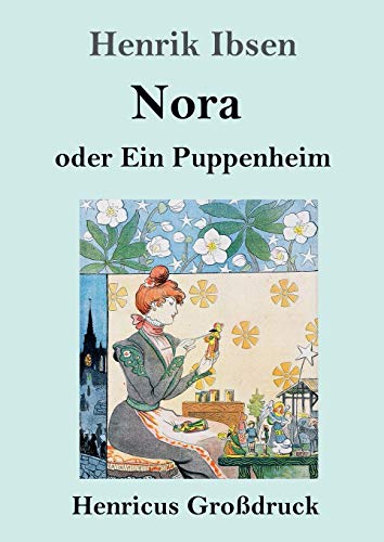 Nora oder Ein Puppenheim (Großdruck) von Henricus