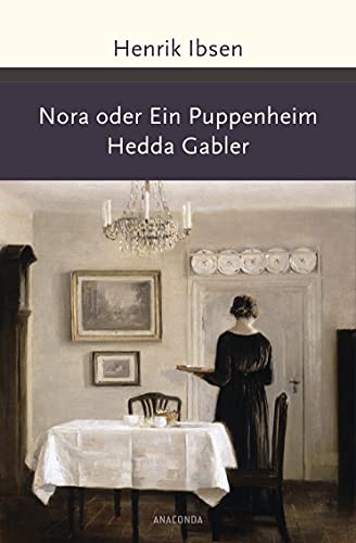 Nora oder Ein Puppenheim / Hedda Gabler (Große Klassiker zum kleinen Preis, Band 170) von ANACONDA