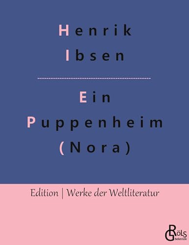 Nora: Ein Puppenheim (Edition Werke der Weltliteratur)