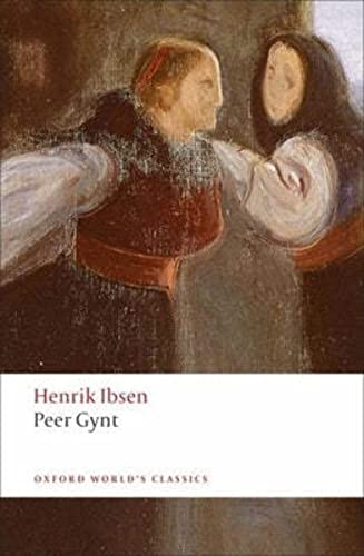 Peer Gynt: A Dramatic Poem (Oxford World's Classics) von Oxford University Press