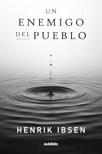 Un enemigo del pueblo (Aubiblio Clásicos) von Independently published