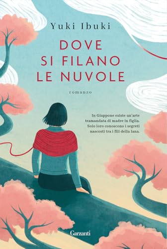Dove si filano le nuvole (Narratori moderni) von Garzanti