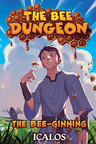 The Bee-ginning: A Dungeon-Core LitRPG (Bee Dungeon) von Podium Publishing
