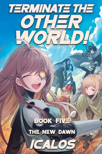 The New Dawn: A Humorous Isekai Litrpg (Terminate the Other World!) von Podium Publishing