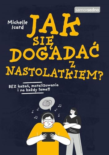 Jak się dogadać z nastolatkiem? (SAMO SEDNO)