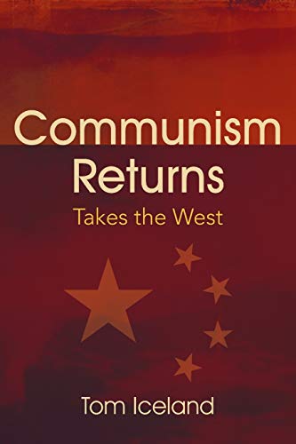 Communism Returns: Takes the West