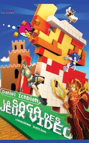 La Saga des Jeux Vidéo: 6ème Edition von Editions Pix'n Love