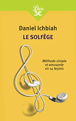 Le solfege, methode simple et amusante en 14 lecons: Méthode simple et amusante en 14 leçons