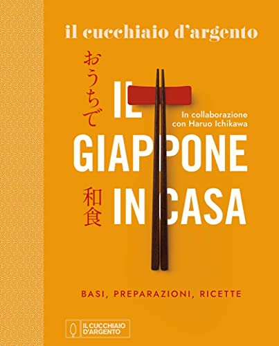 Il Cucchiaio d'Argento. Il Giappone in casa. Basi, preparazioni, ricette. Ediz. a colori Il Cucchiaio d'Argento. Il Giappone in casa. Basi, preparazioni, ricette. Ediz. a colori von Editoriale Domus