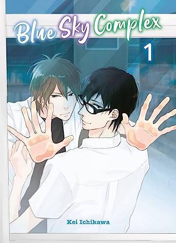 Blue Sky Complex 01: Eine süße und ruhige Liebesgeschichte zwischen zwei komplett gegensätzlichen Jungs Blue Sky Complex 01: Eine süße und ruhige Liebesgeschichte zwischen zwei komplett gegensätzlichen Jungs
