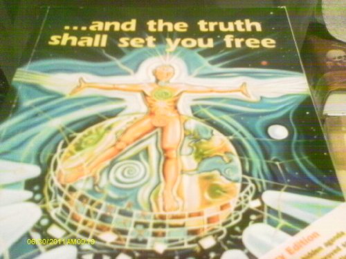 And the Truth Shall Set You Free And the Truth Shall Set You Free